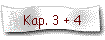 Kap. 3 + 4