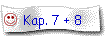 Kap. 7 + 8